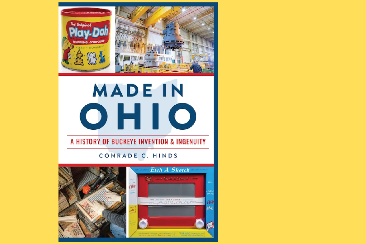 Book cover with bold blue “Made in Ohio” lettering, red subtitle “A History of Buckeye Invention & Ingenuity,” by Conrade C. Hinds.