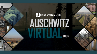 the words J East Valley JCC Auschwitz virtual tour surround by scenes from Auschwtiz